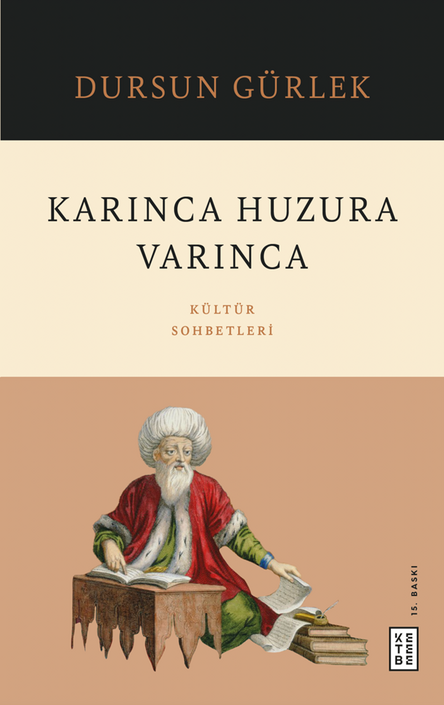 Ketebe Yayınları - Karınca Huzura Varınca 