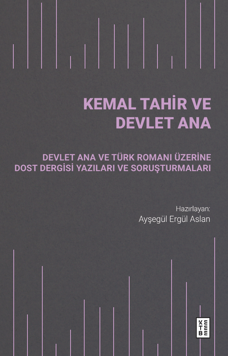 Ketebe Yayınları - Kemal Tahir ve Devlet Ana