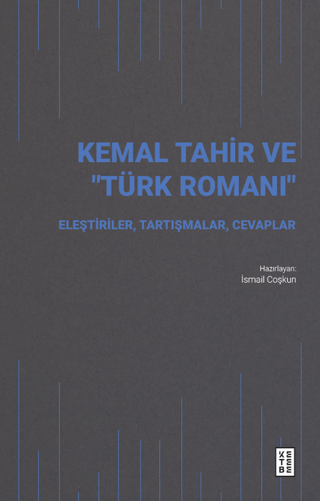 Ketebe Yayınları - Kemal Tahir ve “Türk Romanı”