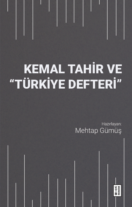 Ketebe Yayınları - Kemal Tahir ve “Türkiye Defteri”