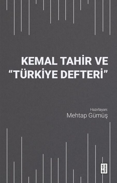 Ketebe Yayınları - Kemal Tahir ve “Türkiye Defteri”