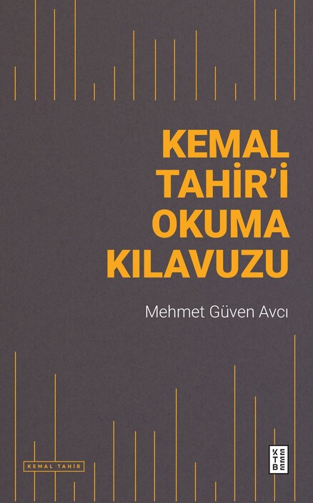 Ketebe Yayınları - Kemal Tahir’i Okuma Kılavuzu