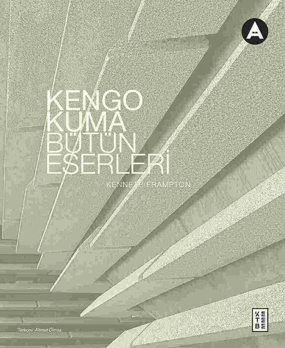 Ketebe Yayıncılık - Kengo Kuma Bütün Eserleri Ketebe Yayıncılık - Kengo Kuma Bütün Eserleri