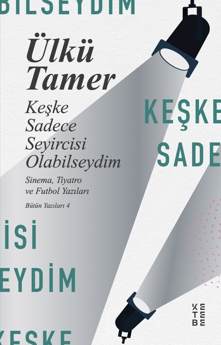 Ketebe Yayınları - Keşke Sadece Seyircisi Olabilseydim