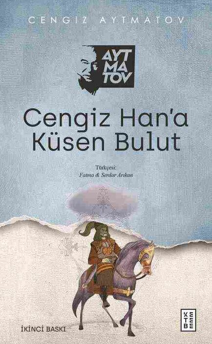 Ketebe Yayınları - Cengiz Han’a Küsen Bulut