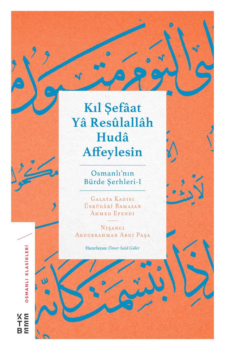 Kıl Şefâat Yâ Resûlallah Hudâ Affeylesin