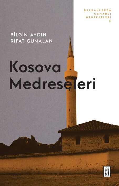 Ketebe Yayıncılık - Kosova Medreseleri