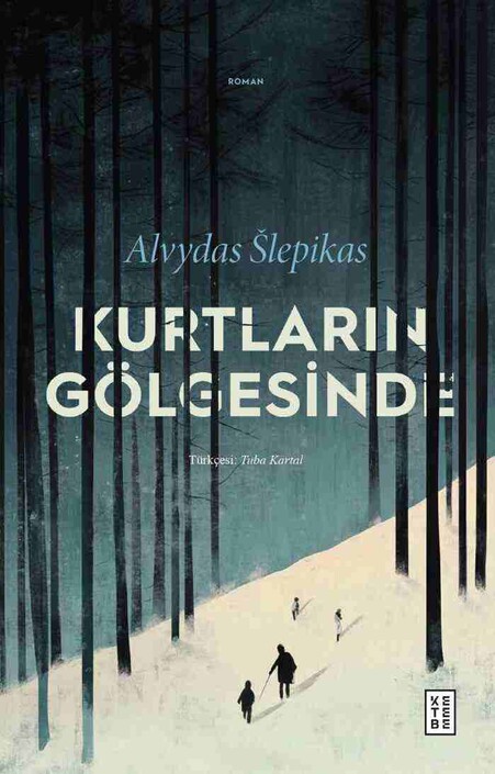 Ketebe Yayınları - Kurtların Gölgesinde