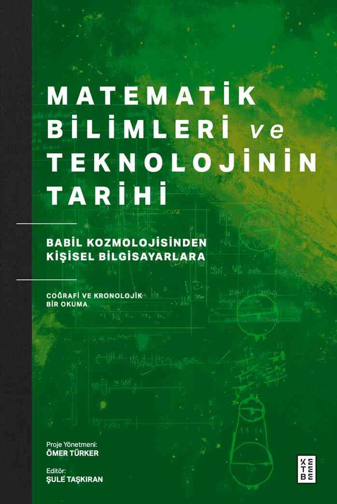 Matematik Bilimleri ve Teknolojinin Tarihi Matematik Bilimleri ve Teknolojinin Tarihi