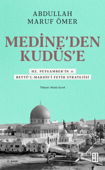 Ketebe Yayıncılık - Medine’den Kudüs’e