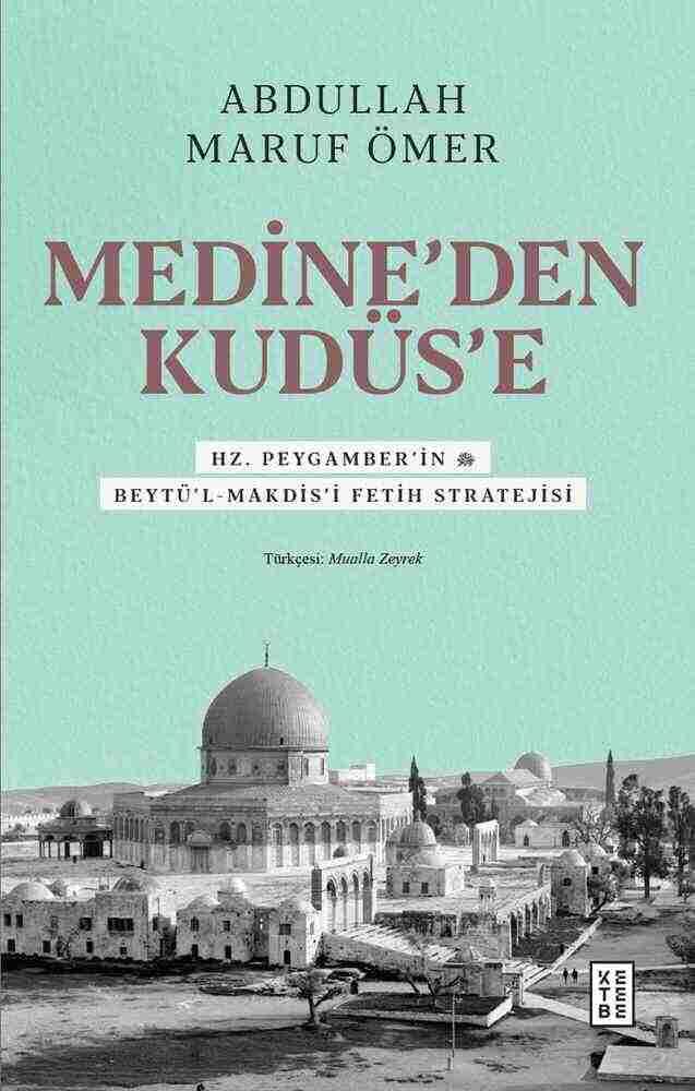 Medine’den Kudüs’e