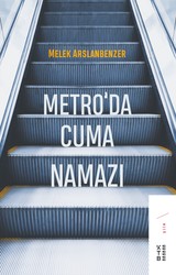 Ketebe Yayınları - Metro’Da Cuma Namazı