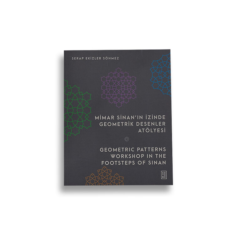 Mimar Sinan’ın İzinde Geometrik Desenler Atölyesi/Geometric Patterns 
