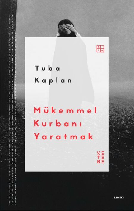 Ketebe Yayıncılık - Mükemmel Kurbanı Yaratmak