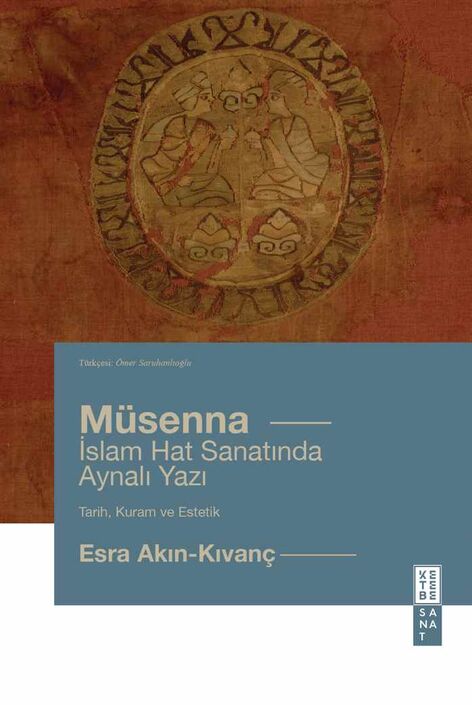 Ketebe Yayınları - Müsenna İslam Hat Yazısında Aynalı Yazı
