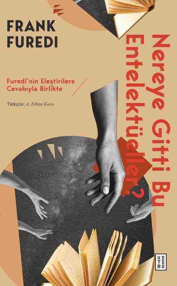 Nereye Gitti Bu Entelektüeller? Nereye Gitti Bu Entelektüeller?