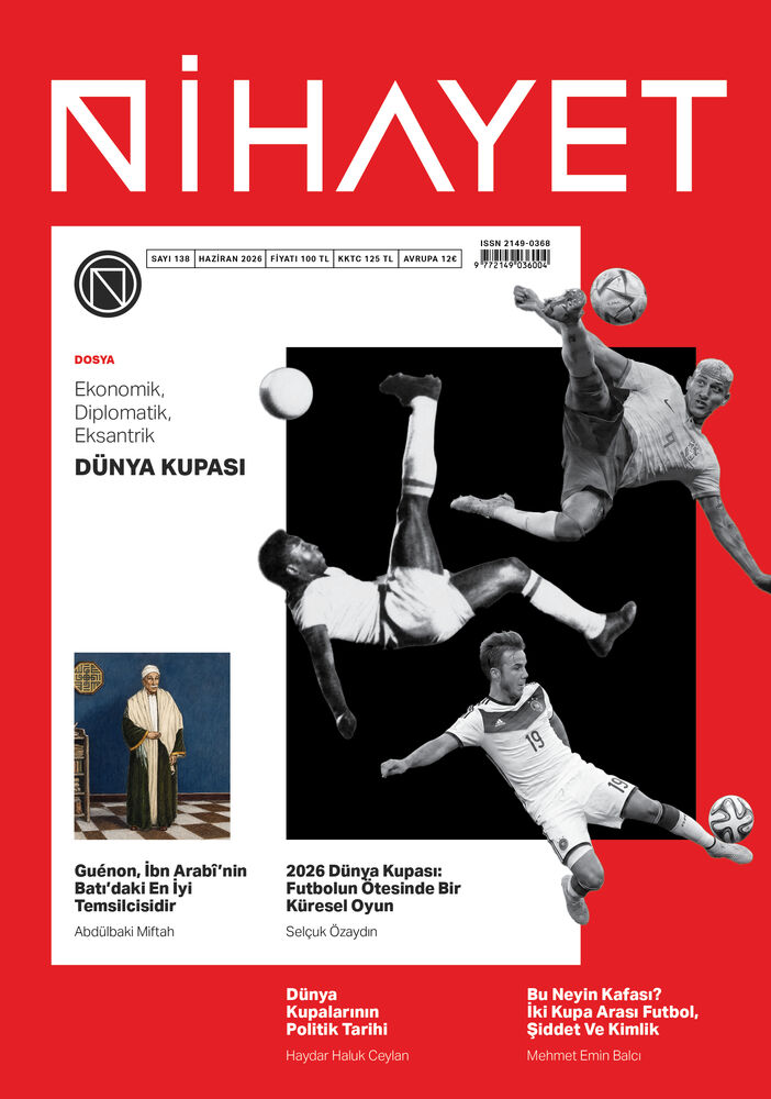 Nihayet -Haziran 2026 / Sayı 138