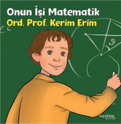 Birlikte Çocuk - Onun İşi Matematik - Ord. Prof. Kerim Erim