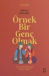Ketebe Yayıncılık - Örnek Bir Genç Olmak Ketebe Yayıncılık - Örnek Bir Genç Olmak