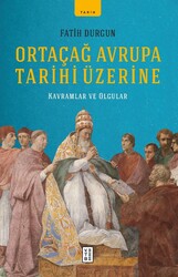 Ketebe Yayınları - Ortaçağ Avrupa Tarihi Üzerine