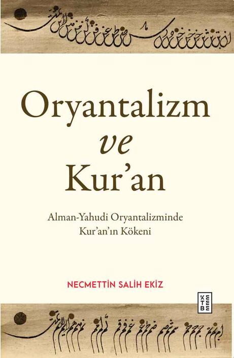 Ketebe Yayınları - Oryantalizm ve Kur'an