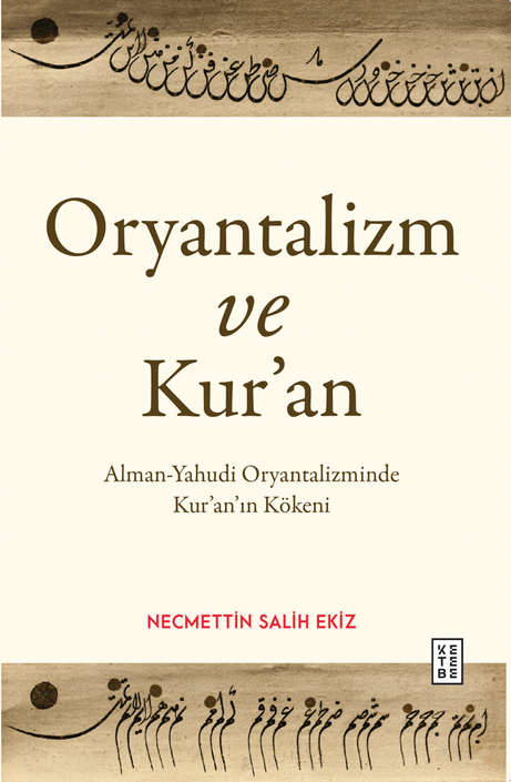 Ketebe Yayınları - Oryantalizm ve Kur’an