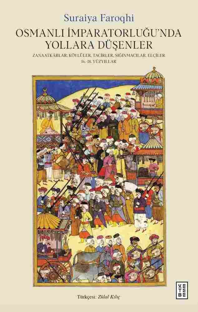 Osmanlı İmparatorluğu’nda Yollara Düşenler