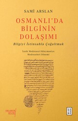 Ketebe Yayınları - Osmanlı’Da Bılgının Dolasımı