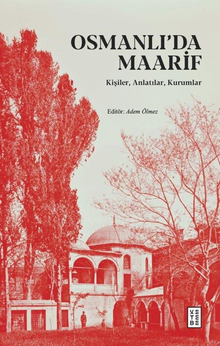 Ketebe Yayınları - Osmanlı’da Maarif