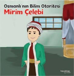 Birlikte Çocuk - Osmanlı’nın Bilim Otoritesi - Mirim Çelebi