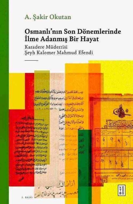 Ketebe Yayınları - Osmanlı'nın Son Dönemlerinde İlme Adanmış Bir Hayat
