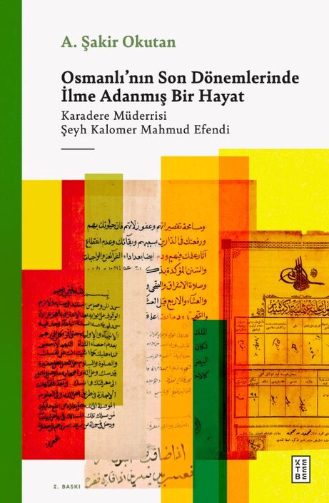 Ketebe Yayınları - Osmanlı'nın Son Dönemlerinde İlme Adanmış Bir Hayat