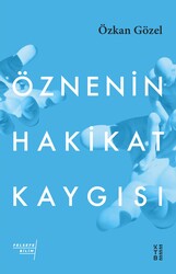 Ketebe Çocuk - Öznenin Hakikat Kaygısı