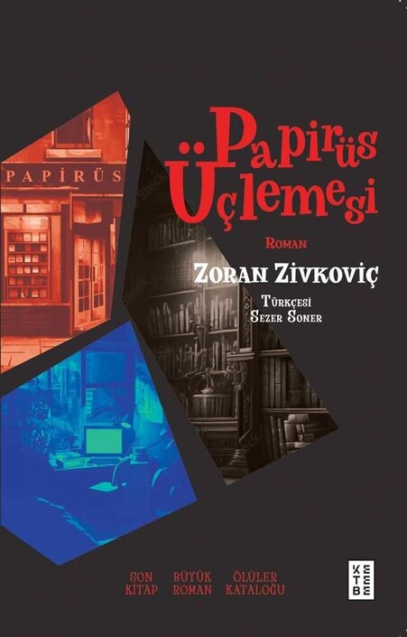 KETEBE ÇOCUK - Papirüs Üçlemesi - Son Kitap, Büyük Roman, Ölüler Kataloğu