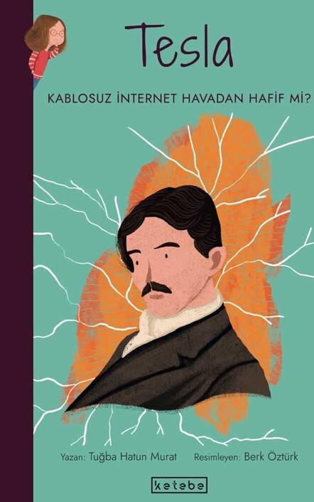 Ketebe Yayınları - Tesla: Kablosuz İnternet Havadan Hafif mi? - Parlak Fikirler