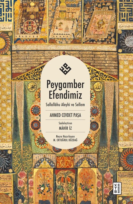 Ketebe Yayınları - Peygamber Efendimiz Sallallâhu Aleyhi ve Sellem