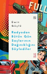 Ketebe Yayınları - Radyoda Bütün Gün Saçlarının Dağınıklığını Söylediler