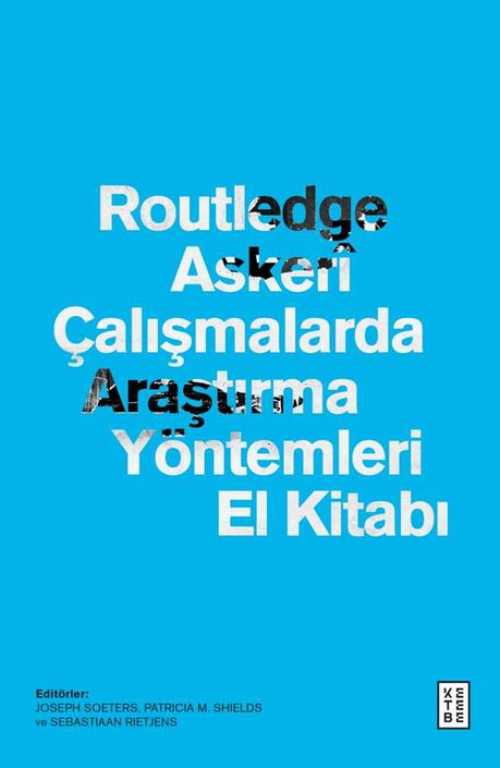 Ketebe Yayıncılık - Routledge Askerî Çalışmalarda Araştırma Yöntemleri El Kitabı