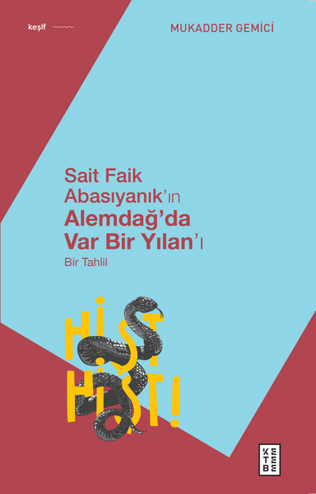 Ketebe Yayınları - Sait Faik Abasıyanık’ın Alemdağ’da Var Bir Yılan’ı - Bir Tahlil