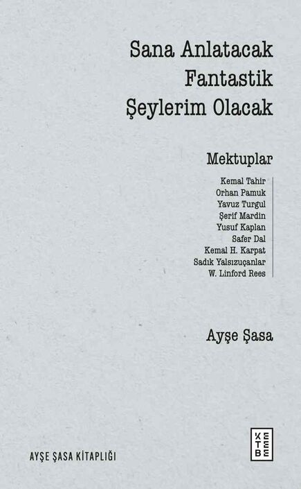 Ketebe Yayıncılık - Sana Anlatacak Fantastik Şeylerim Olacak