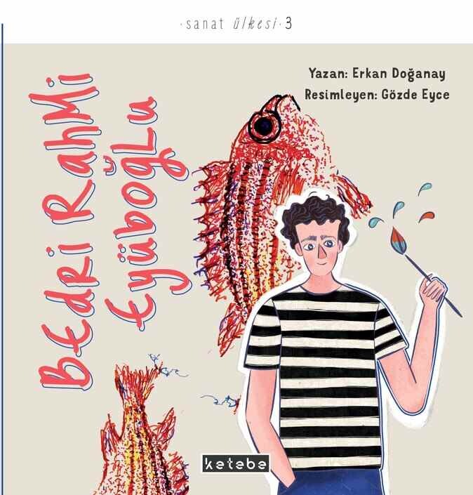 Ketebe Yayınları - Sanat Ülkesi - Bedri Rahmi Eyüboğlu