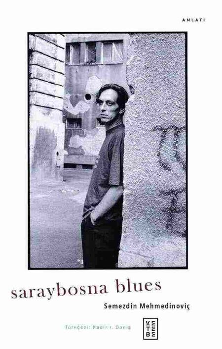 Ketebe Yayıncılık - Saraybosna Blues Ketebe Yayıncılık - Saraybosna Blues