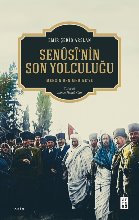 Ketebe Yayınları - Senûsî’nin Son Yolculuğu