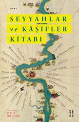 Ketebe Yayınları - Seyyahlar Ve Kaşifler Kitabı
