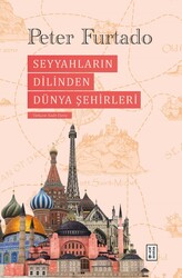 Ketebe Yayınları - Seyyahların Dilinden Dünya Şehirleri