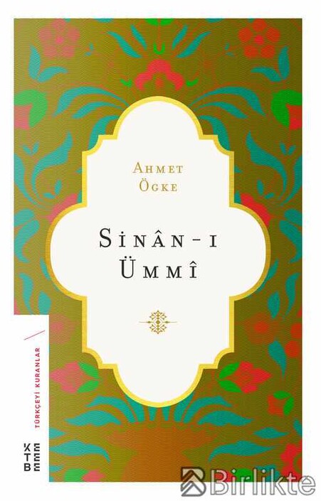 Ketebe Yayınları - Sinan-ı Ummi