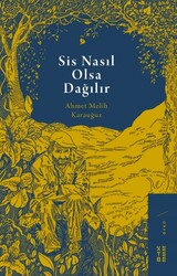 Ketebe Yayınları - Sis Nasıl Olsa Dağılır