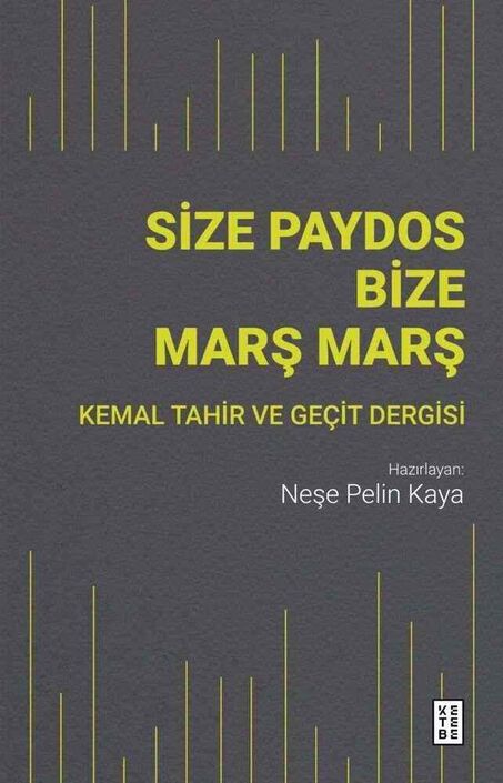 Ketebe Yayıncılık - Size Paydos Bize Marş Marş Ketebe Yayıncılık - Size Paydos Bize Marş Marş