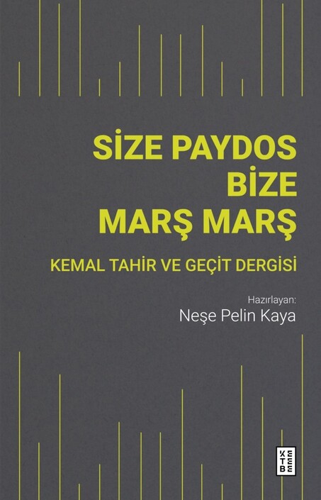 Ketebe Yayınları - Size Paydos Bize Marş Marş