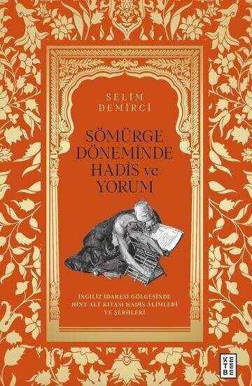 Sömürge Döneminde Hadis ve Yorum Sömürge Döneminde Hadis ve Yorum